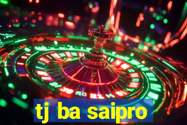 tj ba saipro